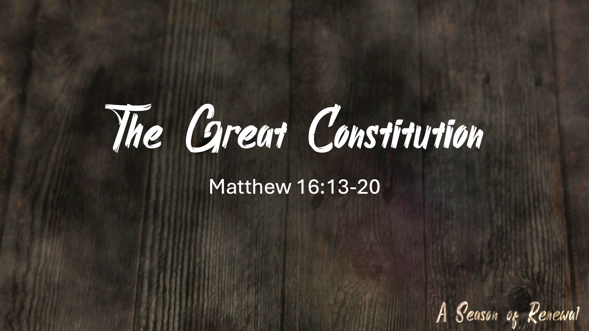The Great Constitution Matthew 16:13-20
